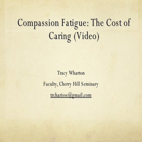 Compassion Fatigue: The Cost of Caring | PPT