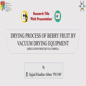   DRYING PROCESS OF BERRY FRUIT BY VACUUM DRYING EQUIPMENT  (SIMULATION PROCE...