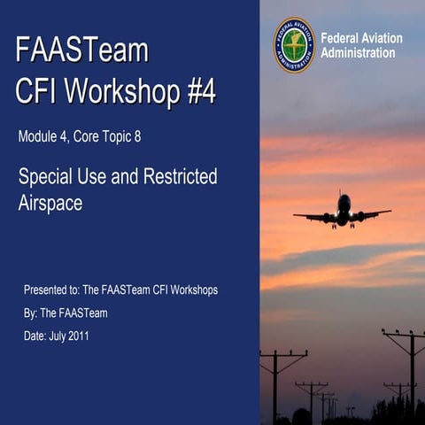 CFI Workshop - Module 4 Special Use and Restricted Airspace