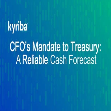 CFO’s Mandate to Treasury: A Reliable Cash Forecast