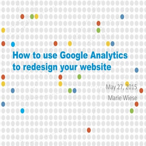 How to use Google Analytics to redesign your website
