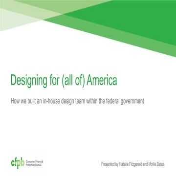 Designing for (all of) America at the CFPB, AIGA conference presentation