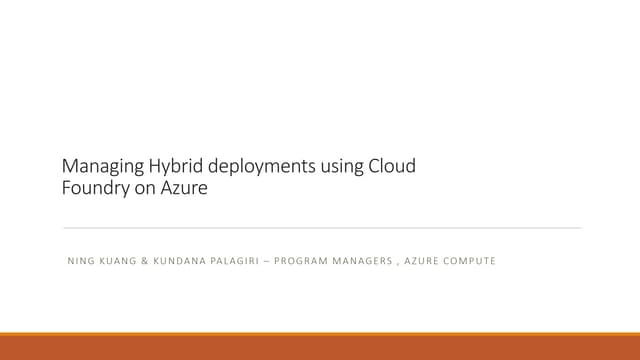 Cloud Foundry Summit 2015: Managing Hybrid Deployments Using Cloud Foundry on...