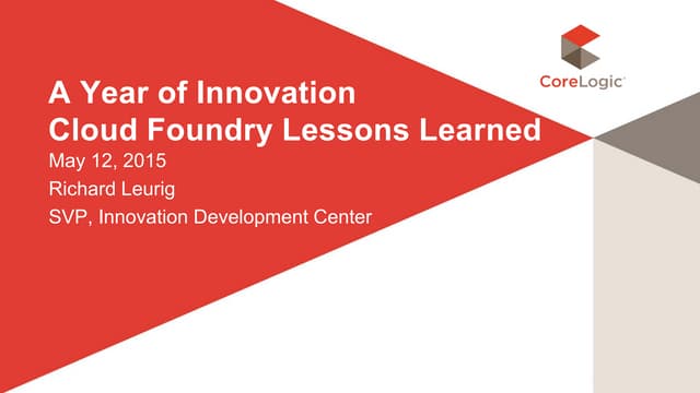 Cloud Foundry Summit 2015: A Year of Innovation: Cloud Foundry Lessons Learned