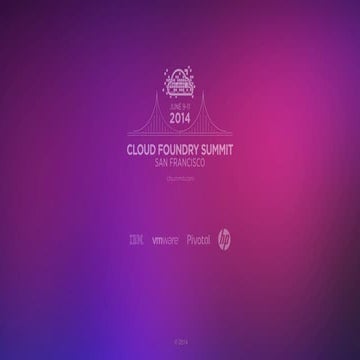 Recipes for a successful production cloudfoundry deployment - CF Summit 2014