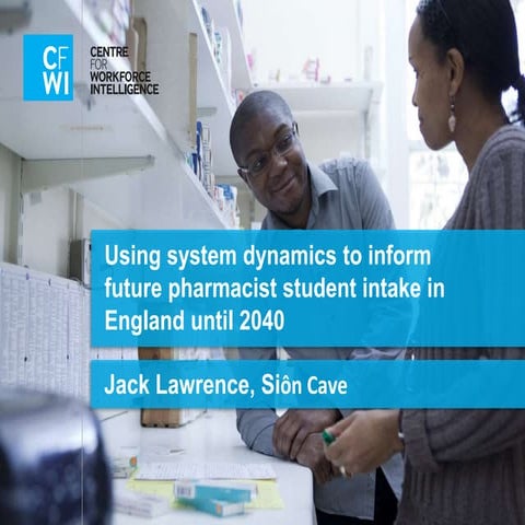 Using system dynamics to inform future pharmacist student intake in England u...