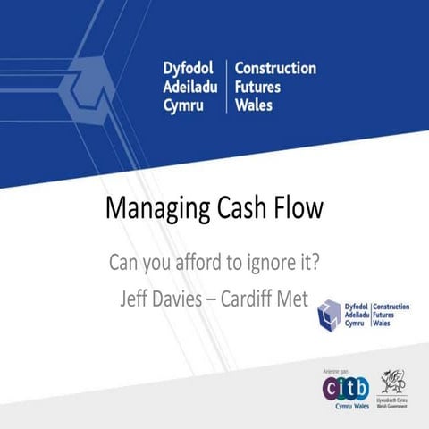 Construction Futures Wales - Managing Cash Flow 2016