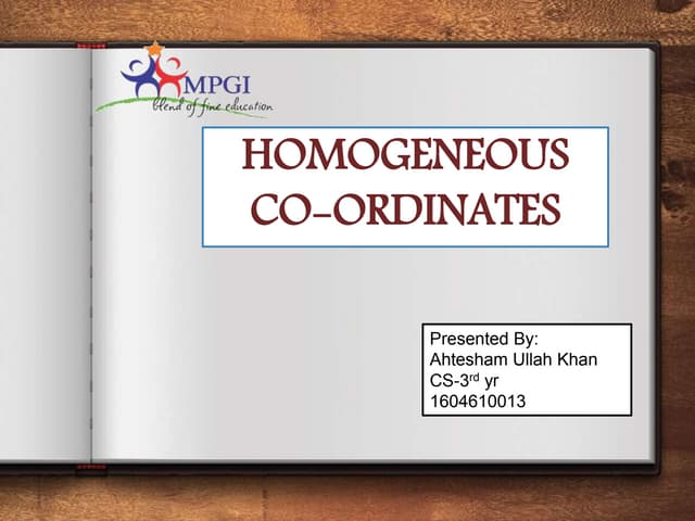 HOMOGENEOUS CO-ORDINATES IN COMPUTER GRAPHICS PPT