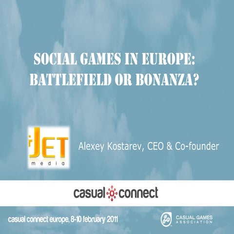 Social Games in Europe: Battlefield or Bonanza