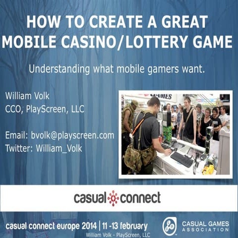 Creating Great Mobile Casino and Lottery Mobile Games (Casual Connect Europe ...