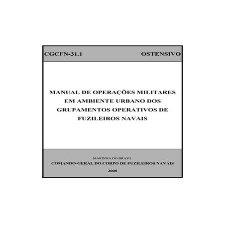 CGCFN-31.1 - Manual de Operações Militares em Ambiente Urbano dos Grupamentos...