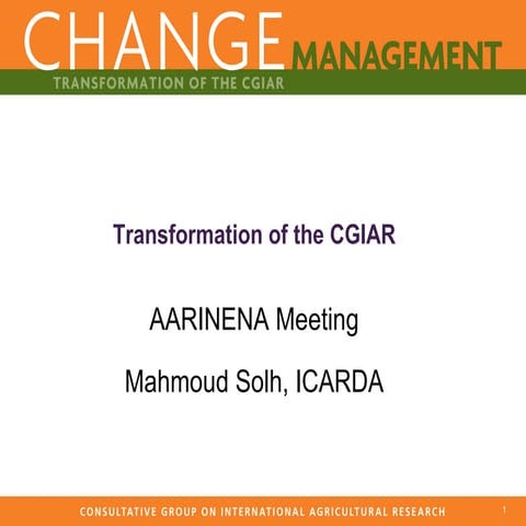 CGIAR Change Management ,Dr. M. Solh