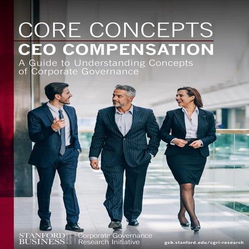 CORE CONCEPTS: CEO COMPENSATION A Guide to Understanding Concepts of Corporat...