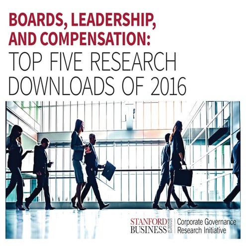 Boards, Leadership, and Compensation: Top Five Research Downloads of 2016