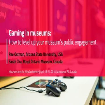 MW18 Workshop: Gaming In Museums: How To Level Up Your Museum’s Public ...