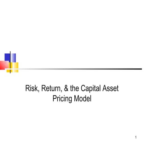 Risk, Return, & the Capital Asset Pricing Model