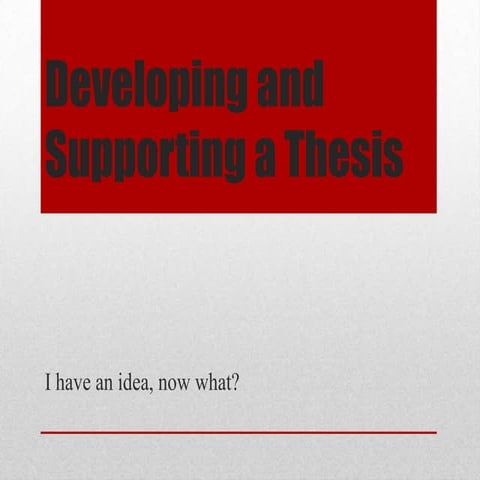Ch. 5 developing and supporting a thesis