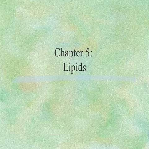 Ch. 5  fat types functions to be taught