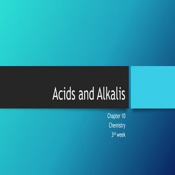 Ch.10.acids and alkalis (3rd week)