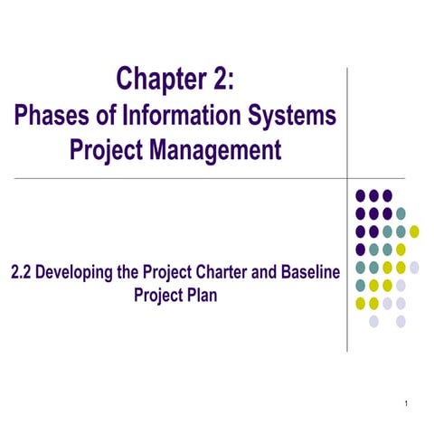 CH-2.2 Developing Project Charter and Baseline Project Plan.ppt