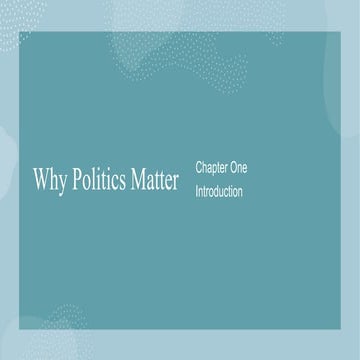 Ch. 1 Why Politics Matter.pptx