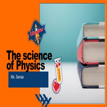 Ch.1 The science of Physics.pptx introduce the physics | PPTX