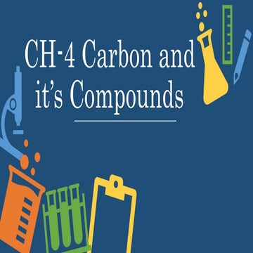 CH-4 Carbon and it’s Compounds.pptx