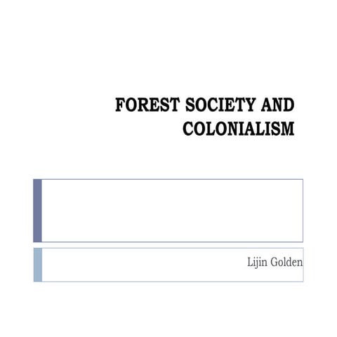 Ch-4 Forest Society and colonialism 2 (1).ppt