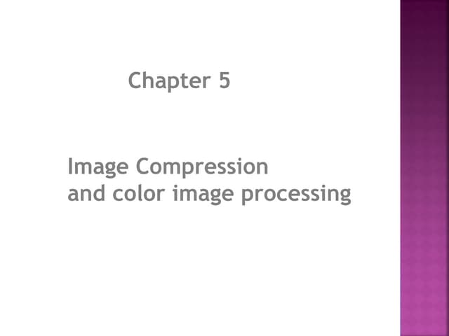 CH-5.pptx of image compression of image space