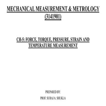 Ch-5: Force, Torque, Pressure, Strain and Temperature measurement