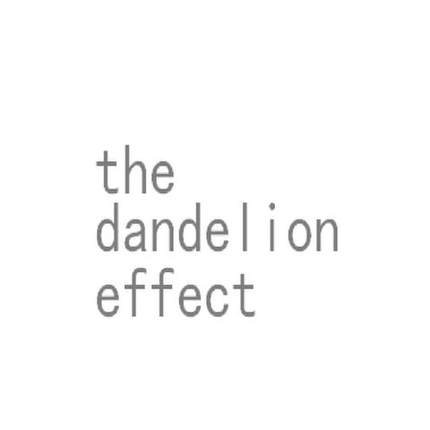 the dandelion effect