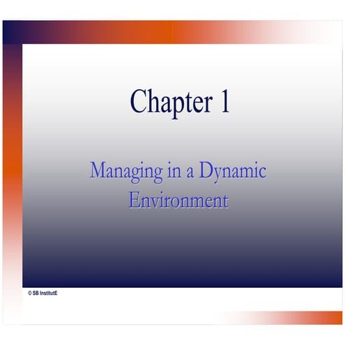 Managing in Dynamic Environment