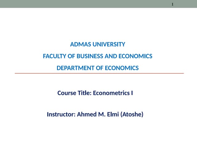 CH 01; INTRODUCTION TO ECONOMETRICS and ITS APPLICATION.ppt