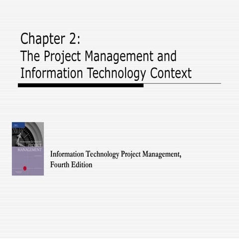 Ch02 Project Management and Information Technology Context.ppt