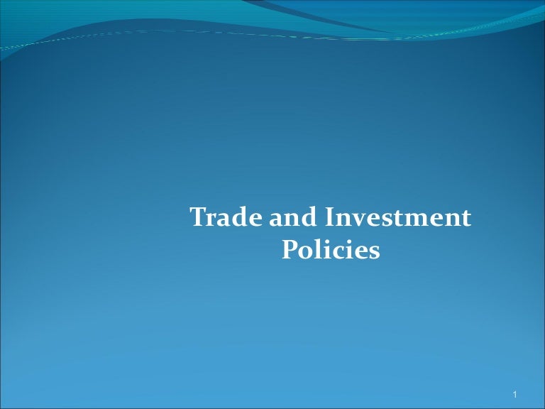 Trade and Investment Policies