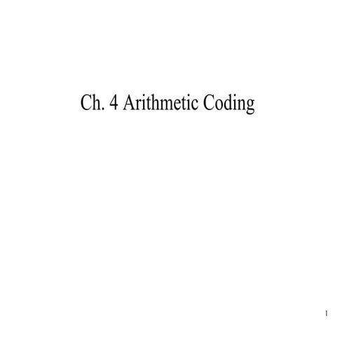 Ch 04 Arithmetic Coding (Ppt) | PPT