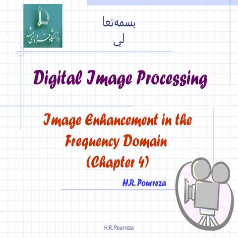 Digital Image Processing - Image Enhancement in the Frequency Domain