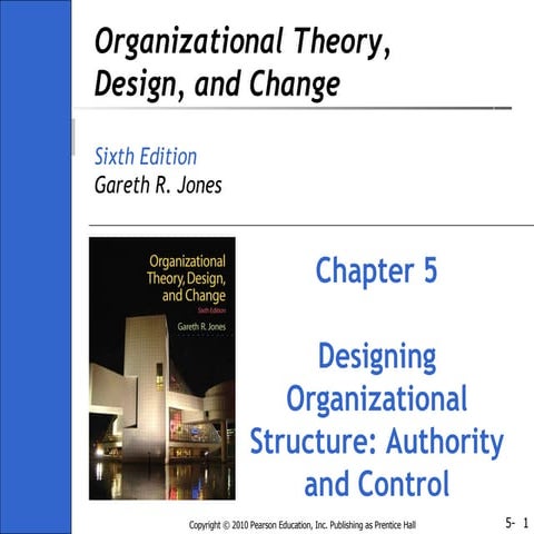 Ch05 - Organisation theory design and change gareth jones