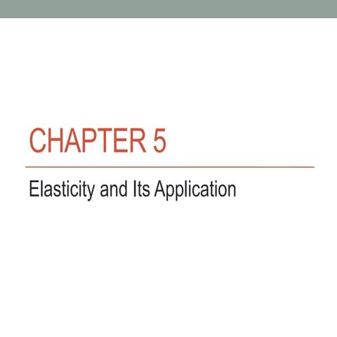 Ch05-Elasticity and Its Application (4).pptx
