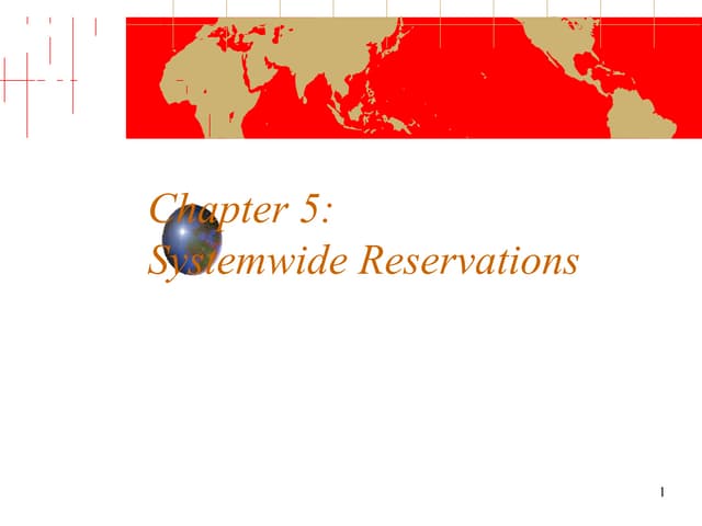 Chapter 5- Systemwide Reservations