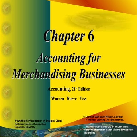 Ch06   accounting for merchandising business, intro accounting, 21st edition ...