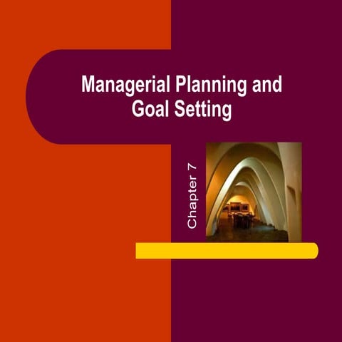 Chapter 07 Managerial Planning and Goal Setting