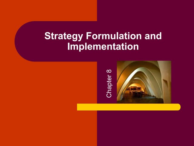 Chapter 08 Strategy Formulation and...