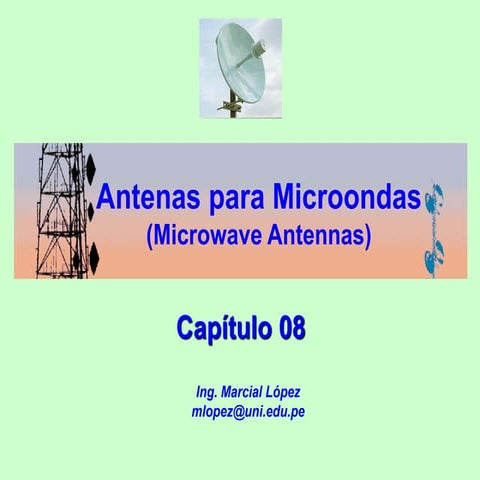 Capítulo VIII - Microondas - Antenas para Microondas