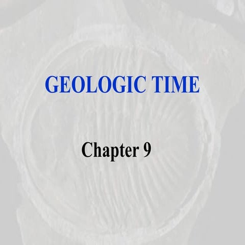 Ch09 geologictimefall20071-140429085932-phpapp01