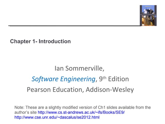 Ian Sommerville,  Software Engineering, 9th Edition Ch1