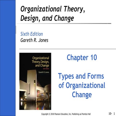 Ch10 - Organisation theory design and change gareth jones