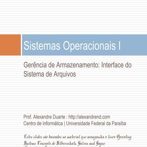 Gerência de Armazenamento: Interface do Sistema de Arquivos