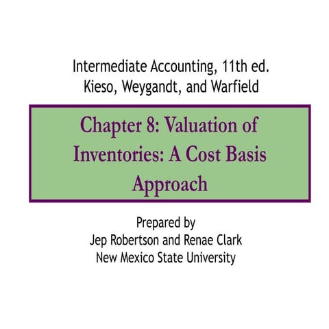 Chapter 8 - Valuation for Inventory : A cost Basis Approach