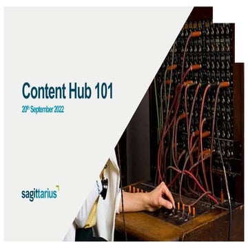 Content Hub 101 @ Remarkable User Group - 20th September 2022